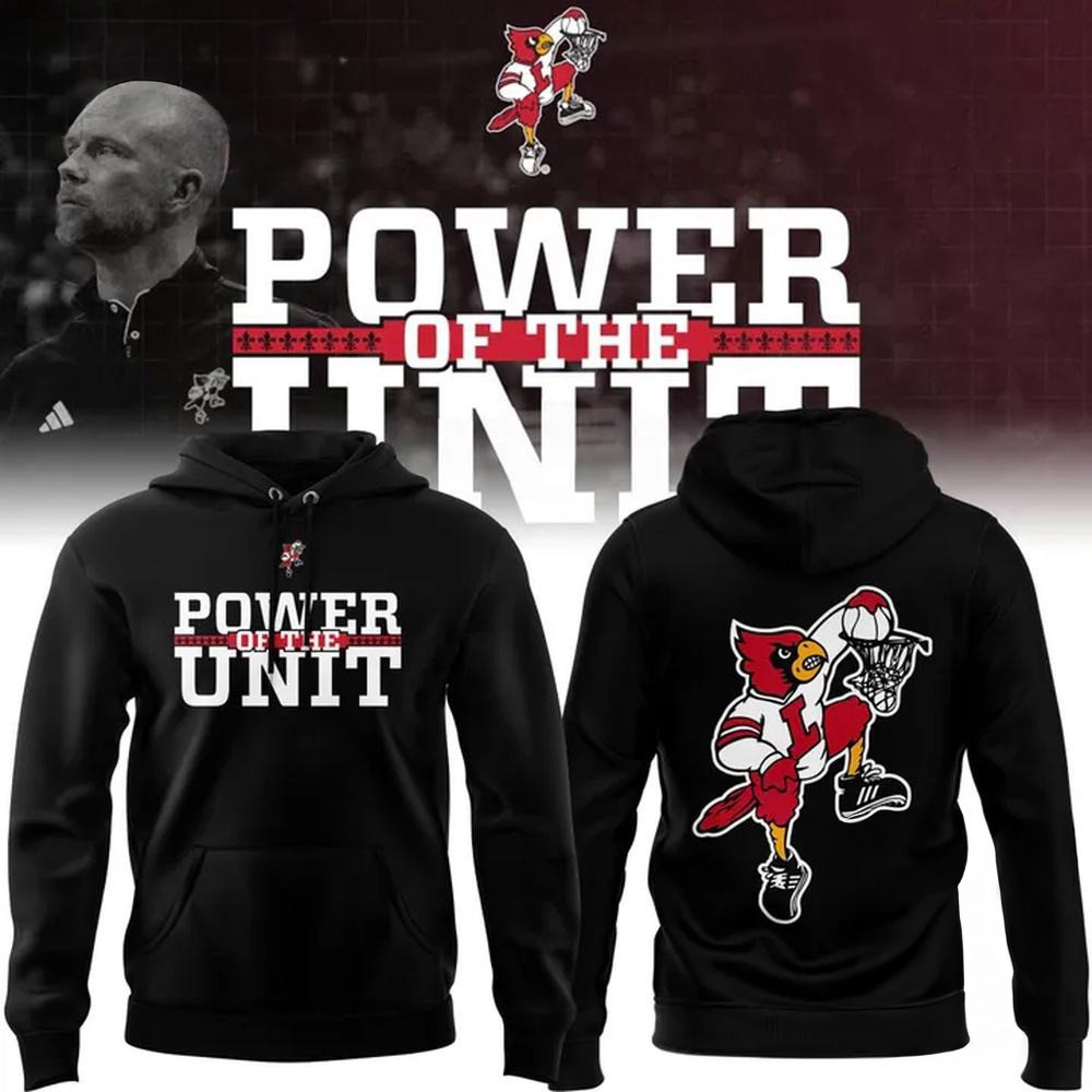 Louisville Cardinals Special Edition Power Of The Unit Hoodie Best Gifts For Basketball Lovers