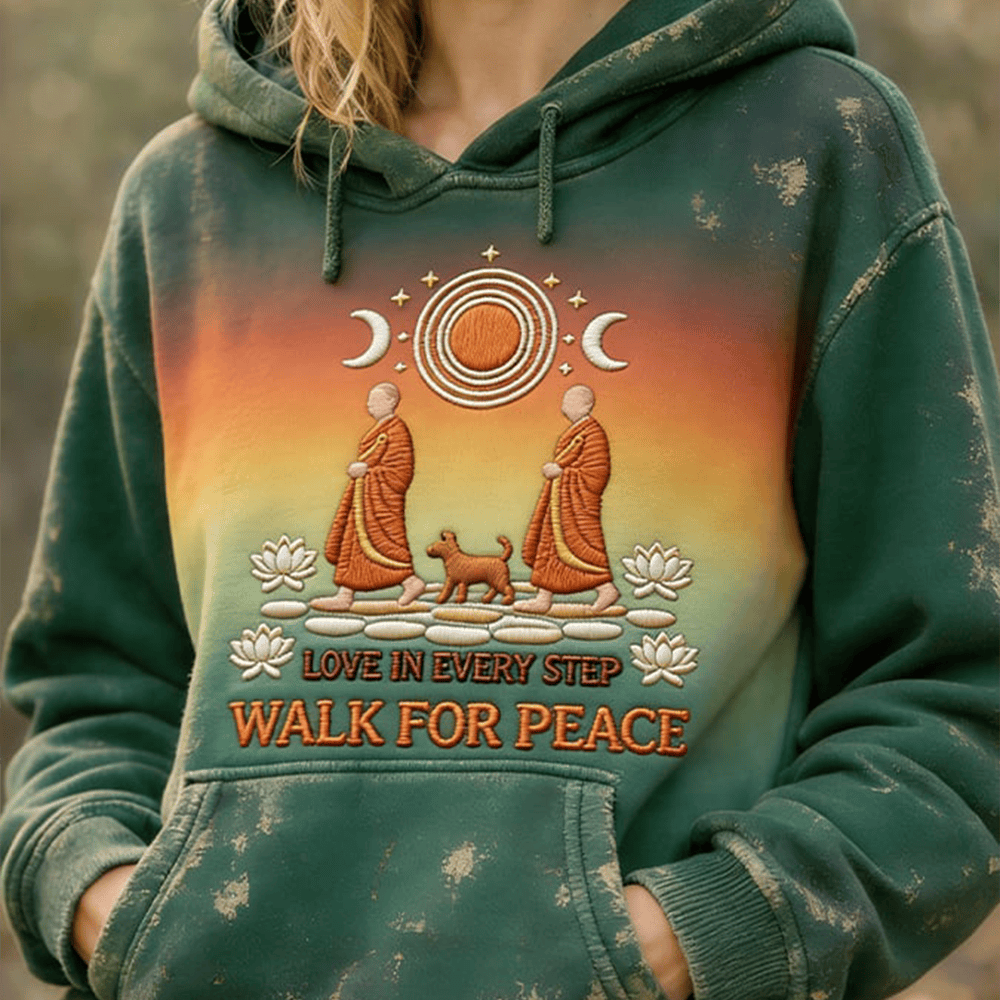 Love In Every Step Walk For Peace Hoodie Buddhist Monks Walk For Peace Hooded Sweatshirt