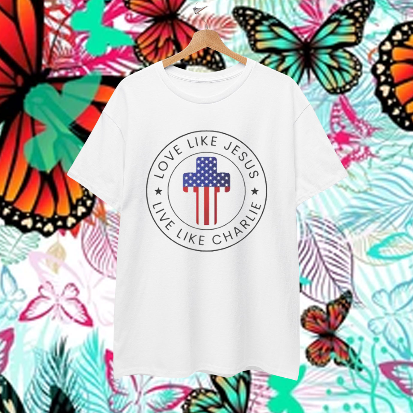 Love like Jesus Live Like Charlie T-Shirt