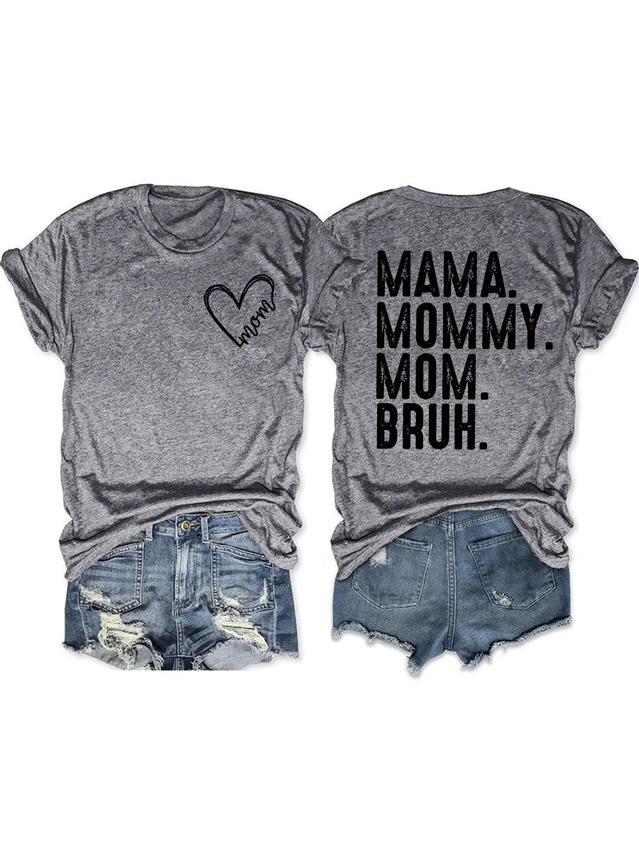 Love Mom Mama Mommy Mom Bruh T-Shirt Funny Clothes Unique Mother's Gifts