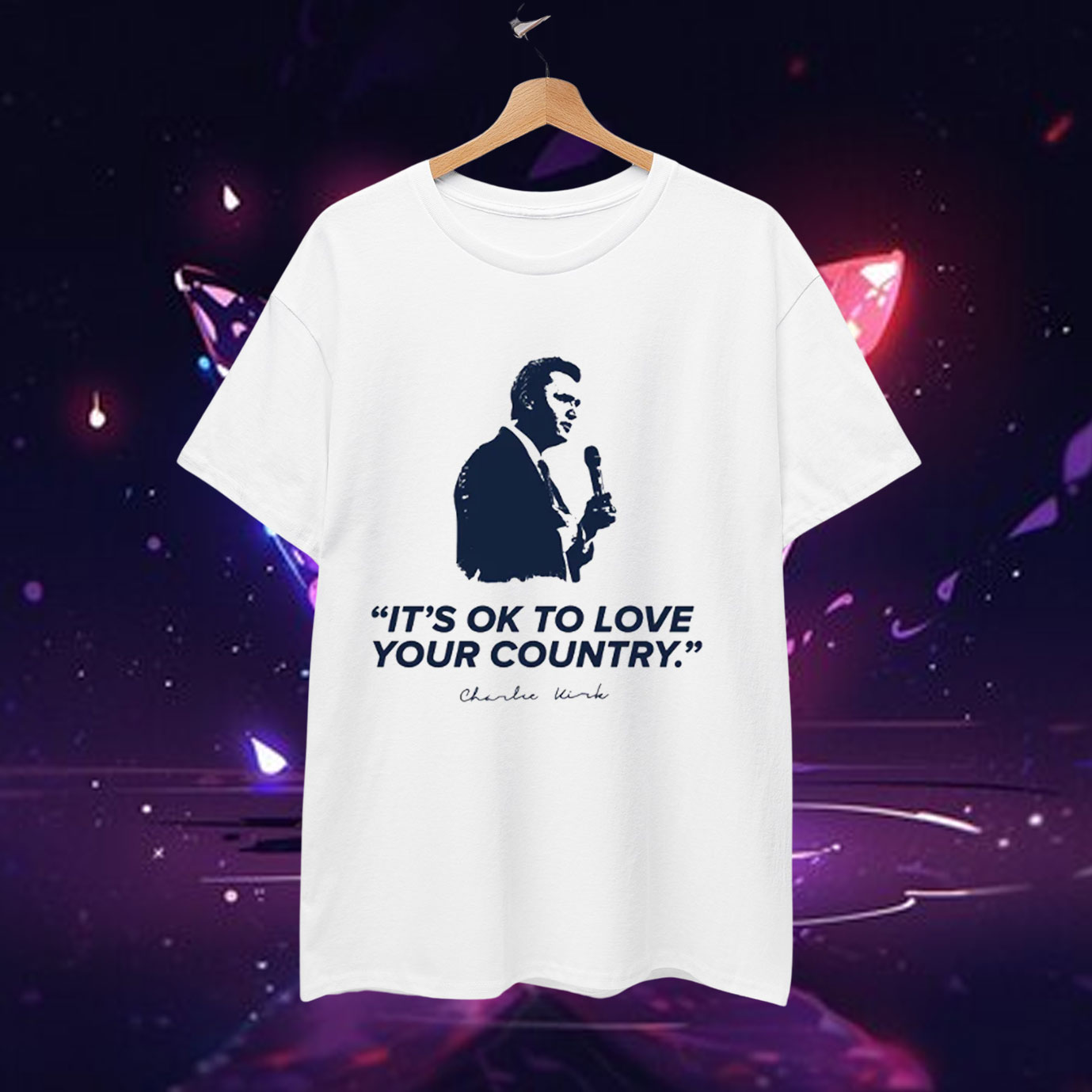 Love Your Country Charlie Kirk T-Shirt