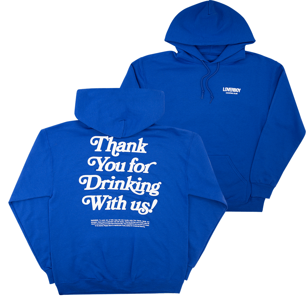 Loverboy Merch Loverboy Thank You For Drinking Hoodie Father's Day Gifts Gift for Dad