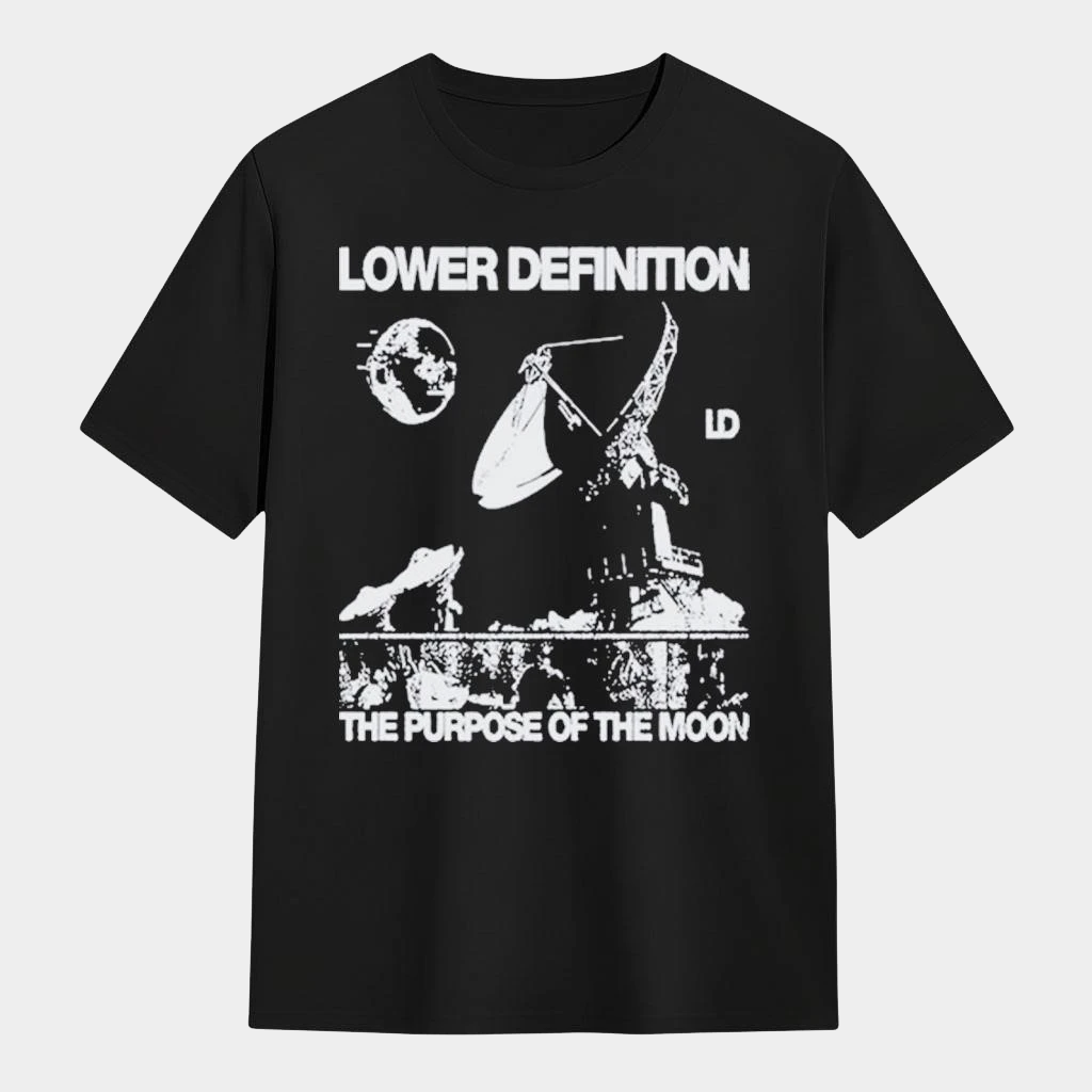 Lower Definition The Purpose Of The Moon T-Shirt Lower Definition Merch Gifts For Music Fans