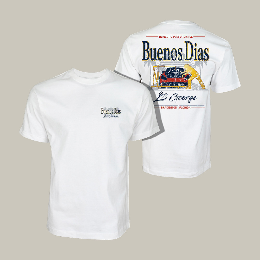 LS George Buenos Dias T-Shirt Cleetus McFarland Clothes Gift Idea For Racing Fans