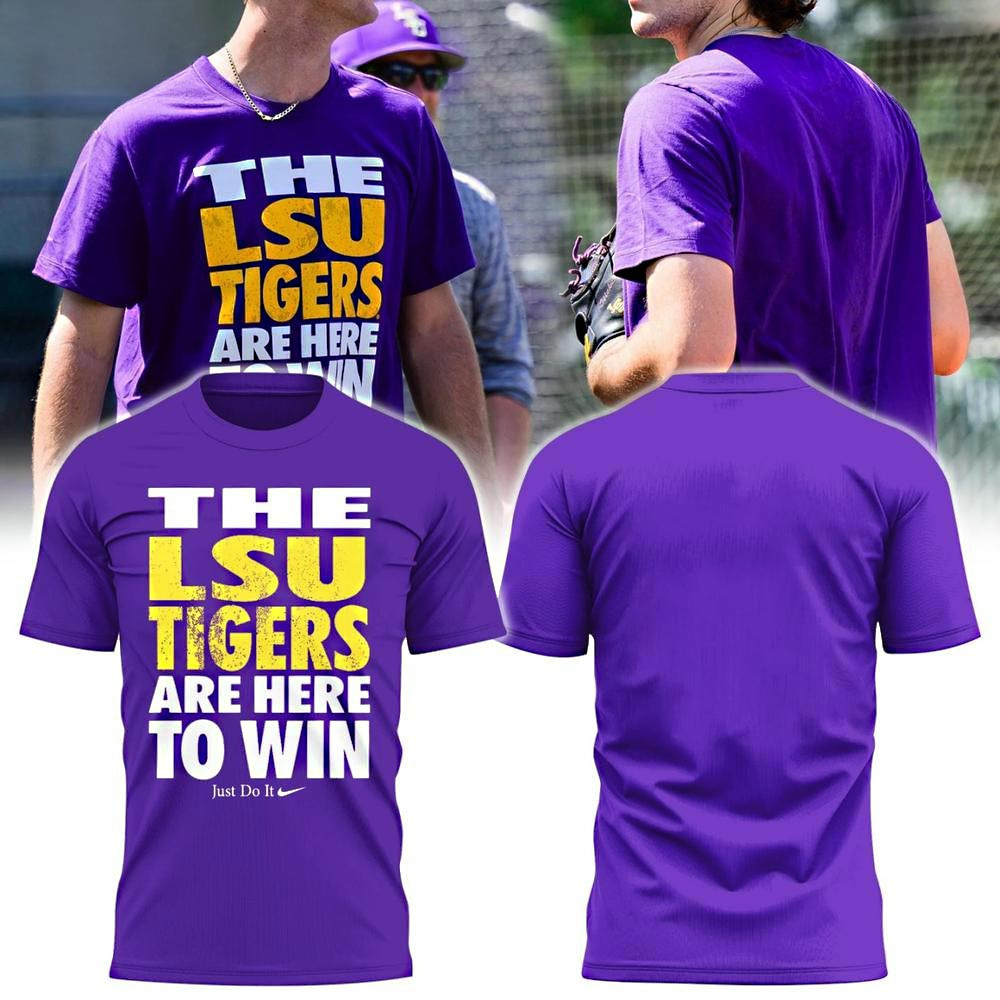 LSU Tigers Are Here To Win Special T-Shirt Presents For Baseball Lovers