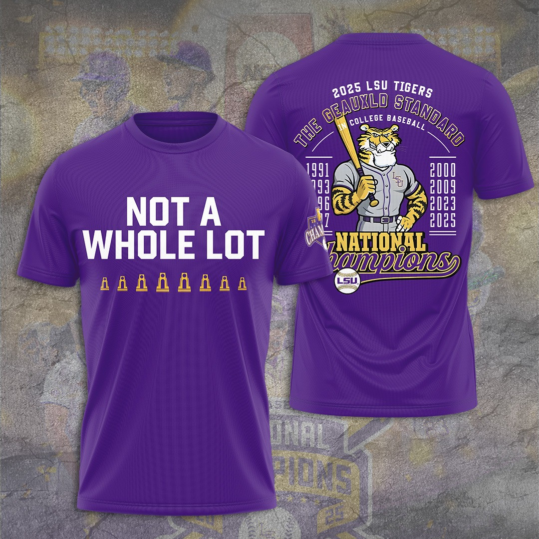 LSU Tigers Baseball Not A Whole Lot T-Shirt Baseball Player Gift Ideas