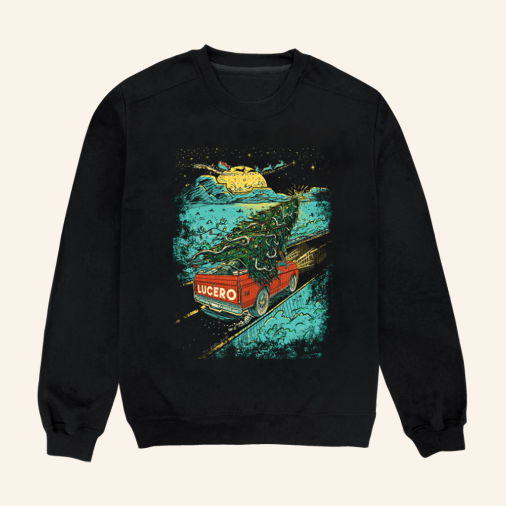 Lucero Merch Christmas Tree In A Truck Sweatshirt Christmas Gifts For Boyfriend
