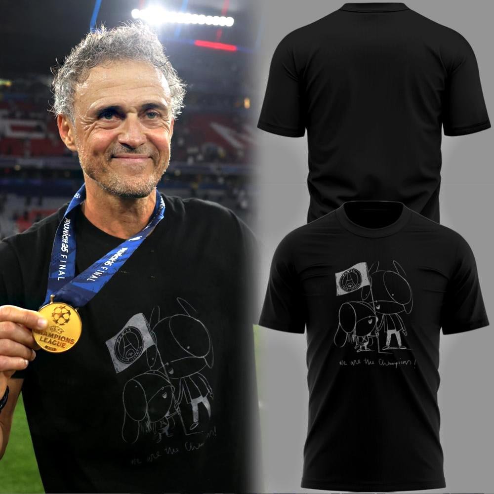 Luis Enrique Xana We Are The Champions T-Shirt Gifts For Father