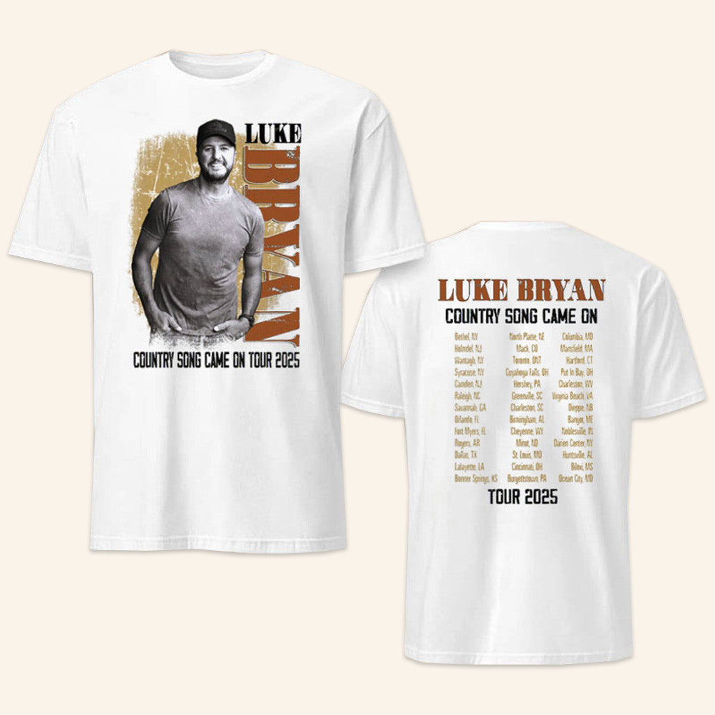 Luke Bryan Merch Country Song Came On Image T-Shirt Good Gifts For Dad
