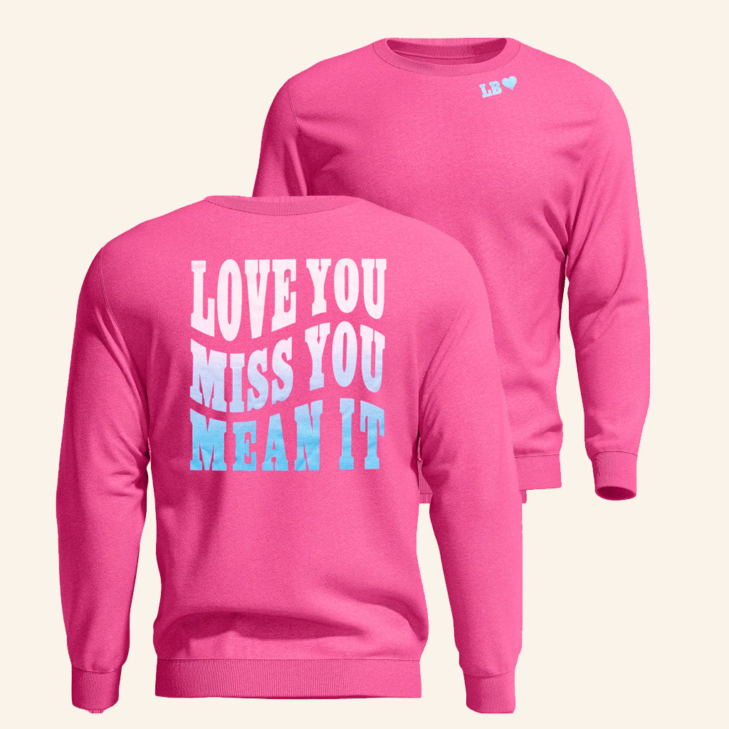 Luke Bryan Merch Love You Miss You Mean It Sweatshirt Christmas Gifts For Sister Luke Bryan Merch Love You Miss You Mean It Sweatshirt Christmas Gifts For Sister