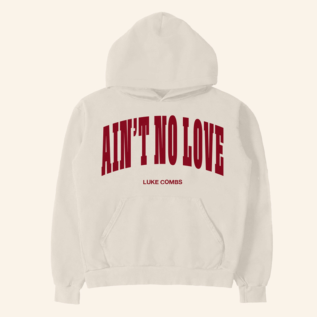 Luke Combs Merch Ain't No Love Hoodie Birthday Gifts For Music Lovers Luke Combs Merch Ain't No Love Hoodie Birthday Gifts For Music Lovers