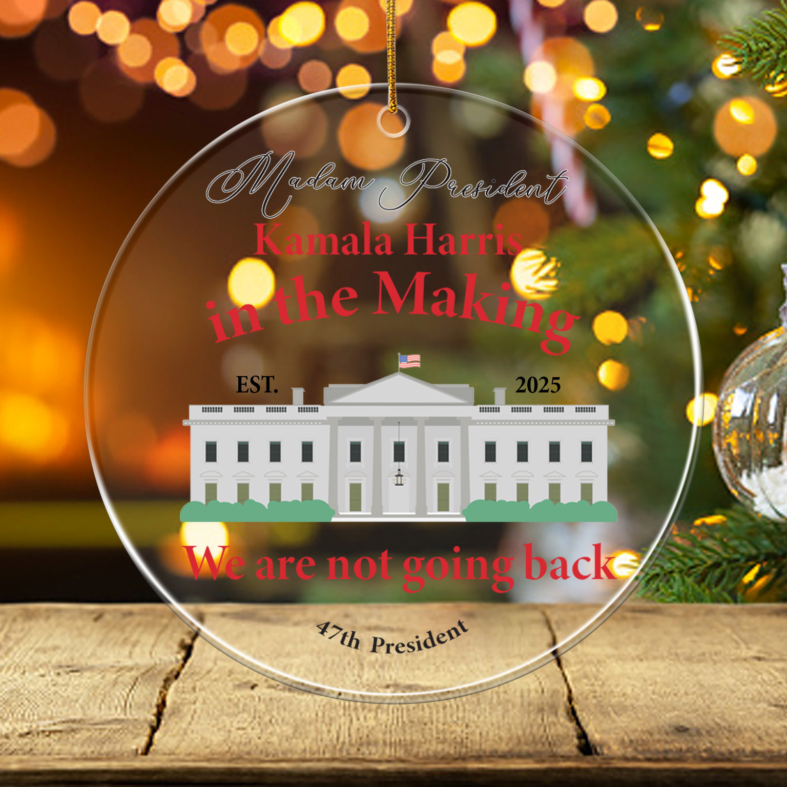 Madam President Kamala Harris In The Making Christmas Acrylic Ornament Democrat Ornament
