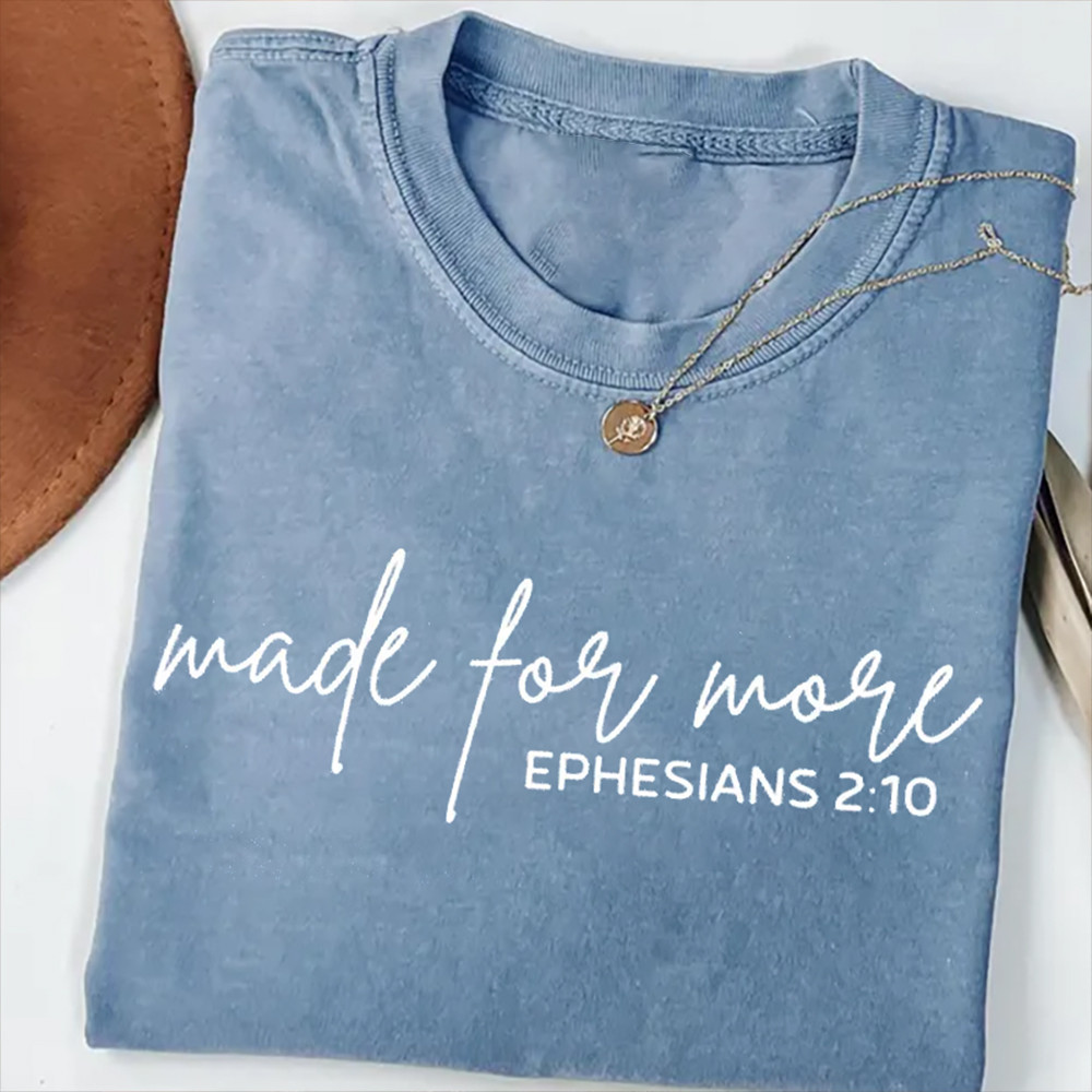 Made For More Ephesians 2 10 T-Shirt Bible Verse Christian Clothes Best Gift For Husband