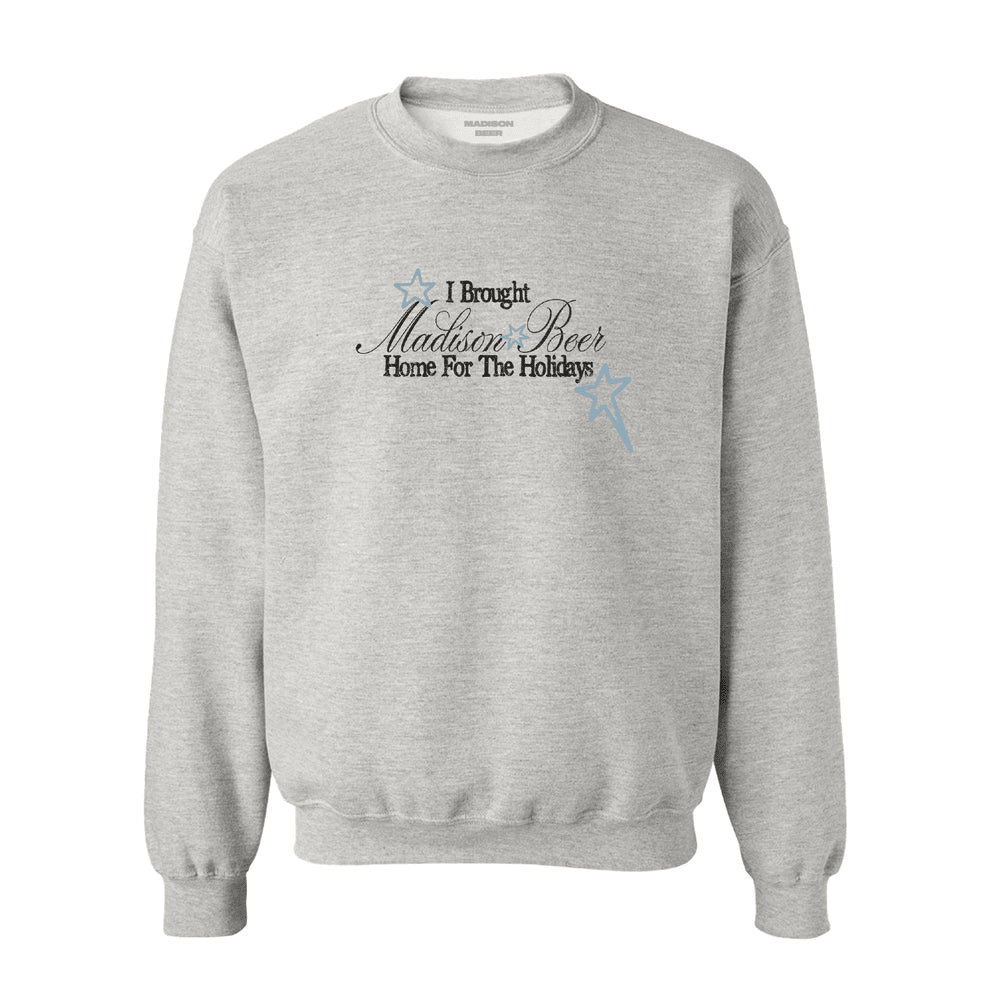 Madison Beer Merch Sweatshirt I Brought Home For The Holidays Grey Crewneck Tour Fan Merch