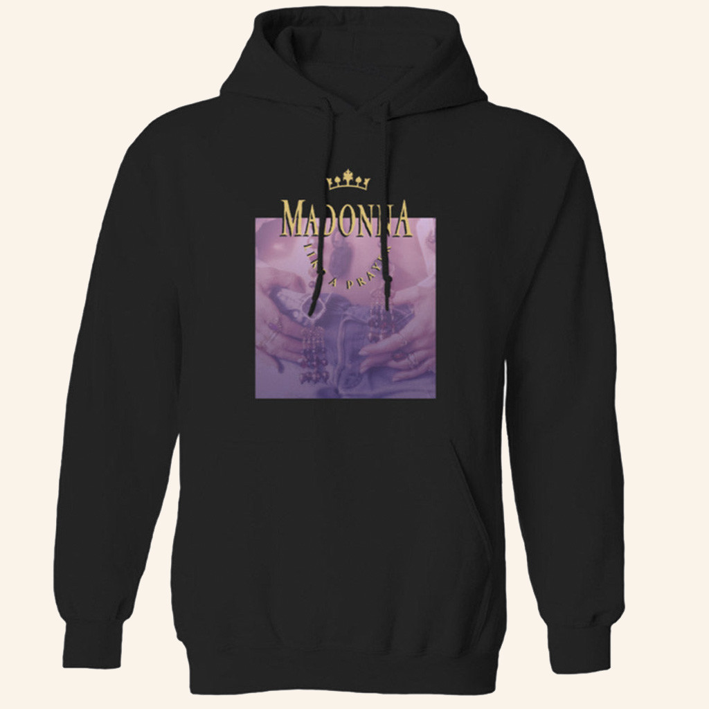 Madonna Merch Like A Prayer 30th Anniversary Hoodie Christmas Presents For Men Madonna Merch Like A Prayer 30th Anniversary Hoodie Christmas Presents For Men