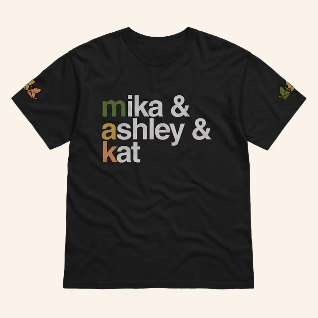 MAK and Veeds Merch Mika And Ashley And Kat T-Shirt Best Gifts For Husband
