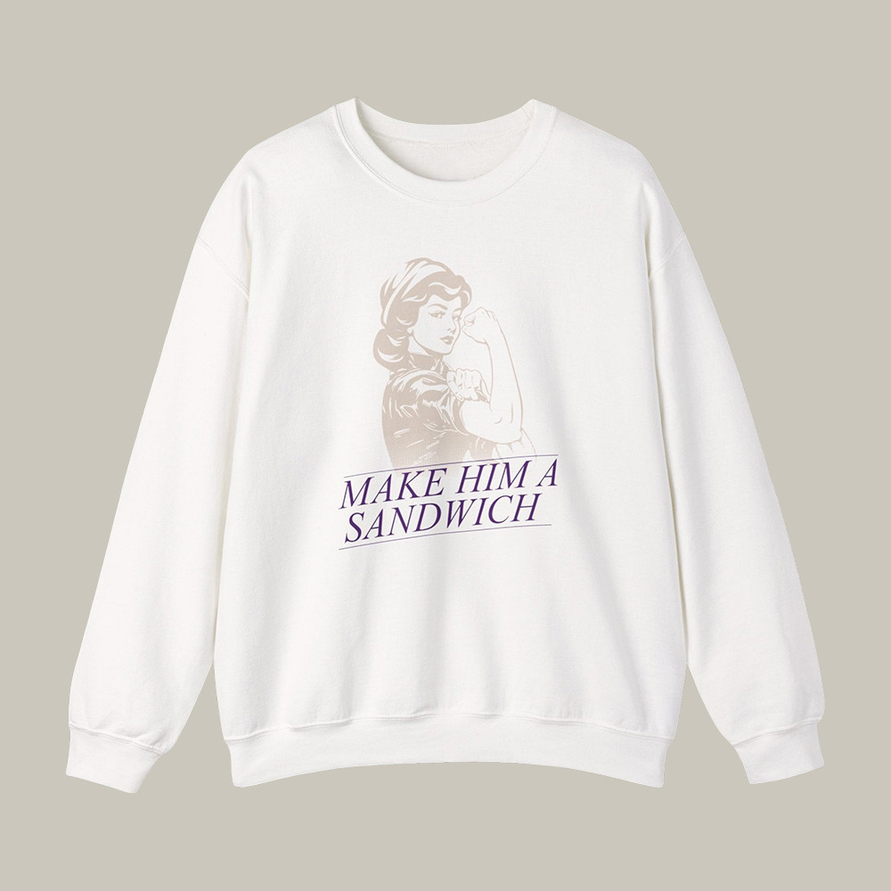 Make Him A Sandwich Candace Owens Sweatshirt Fan Merch Unique Gift For Candace Owens Lovers