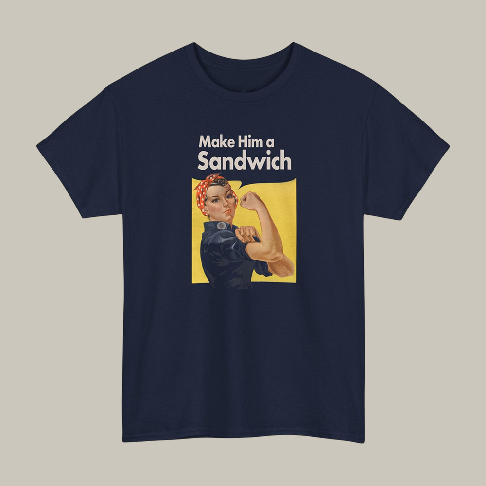 Make Him A Sandwich Propaganda T-Shirt Candace Owens Clothes Present For Fans