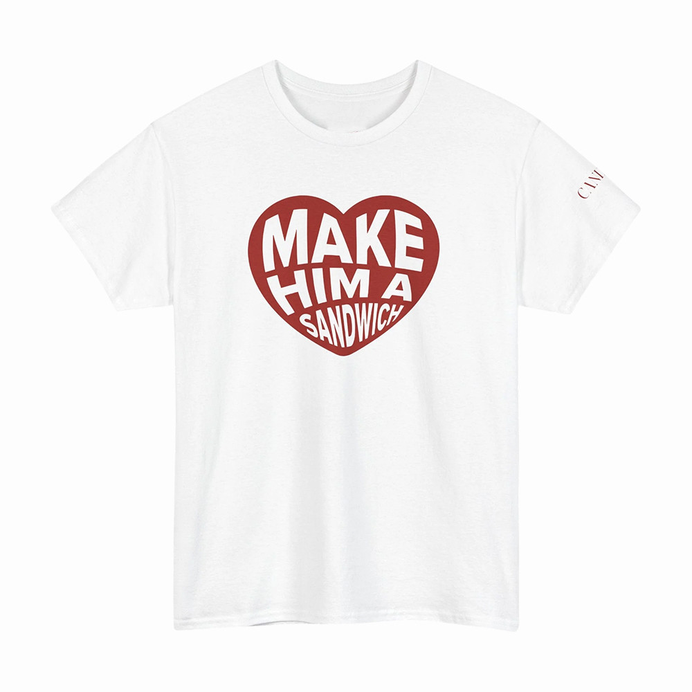Make Him A Sandwich V Day T-Shirt Candace Owens Clothing Unique Gift Ideas