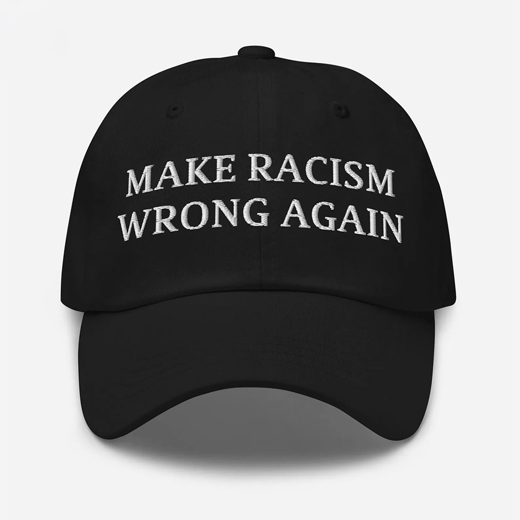 Make Racism Wrong Again Embroidered Hat Political Statement Cap Activist Gifts Ideas