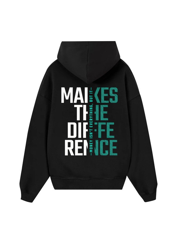 Make The Difference Hoodie Money Isn't Everything But It Motivational Clothes Present Ideas