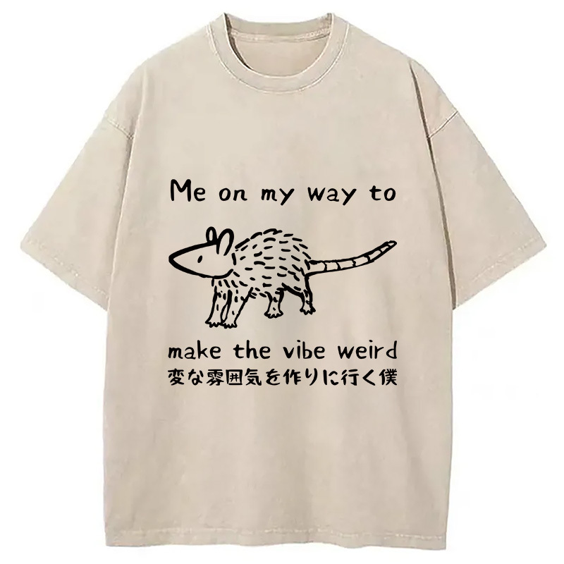 Making The Vibe Weird Washed T-Shirt Casual Oversized Outfit Style Gifts For Sister