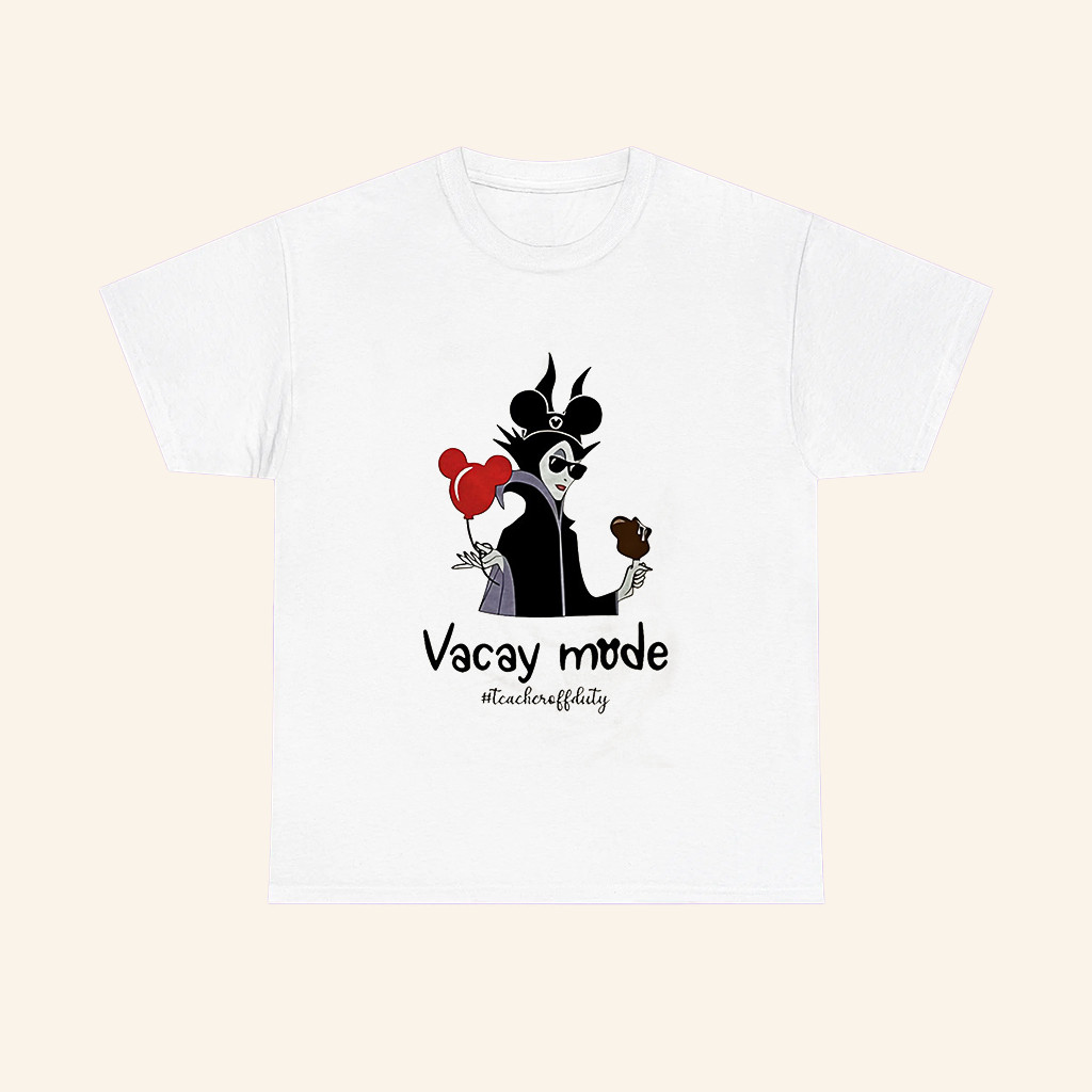Maleficent Vacay Mode Teacheruffduty Shirt Funny Villains T-Shirt Gifts For Her