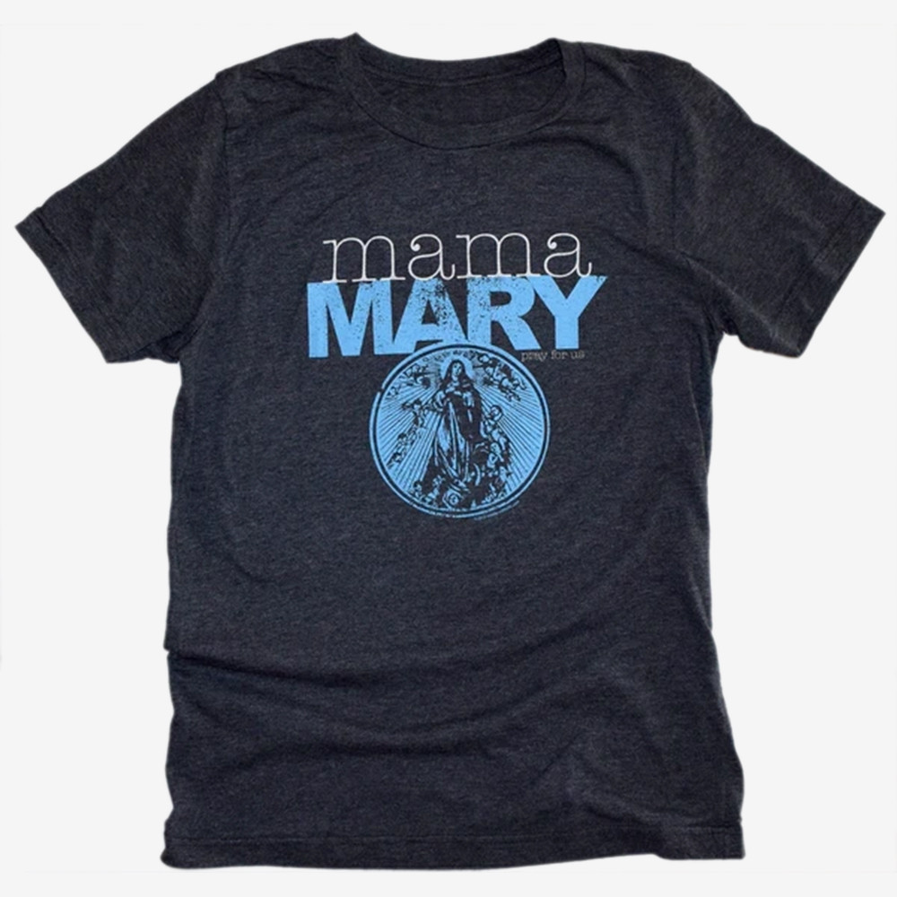 Mama Mary Pray For Us T-Shirt Blessed Virgin Mary Faith Shirt Best Gifts For Christians