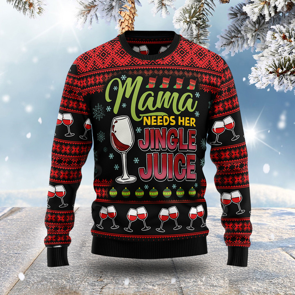 Mama Needs Her Jingle Juice Ugly Xmas Sweaters Cool Xmas Clothing Christmas Presents For Mom