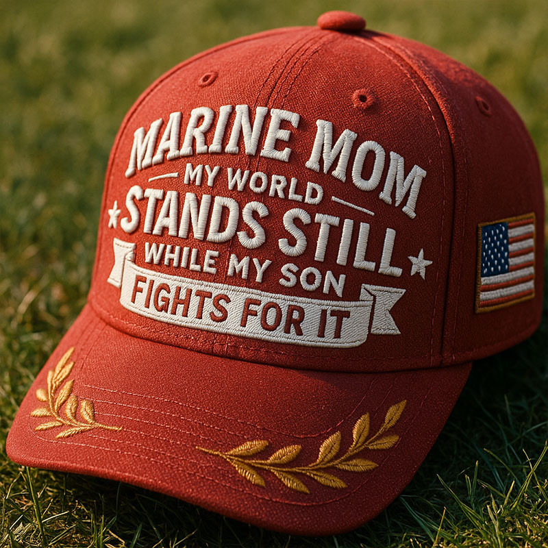 Marine Mom My World Stands Still Hat Fights For It Hat Proud Veteran Gifts