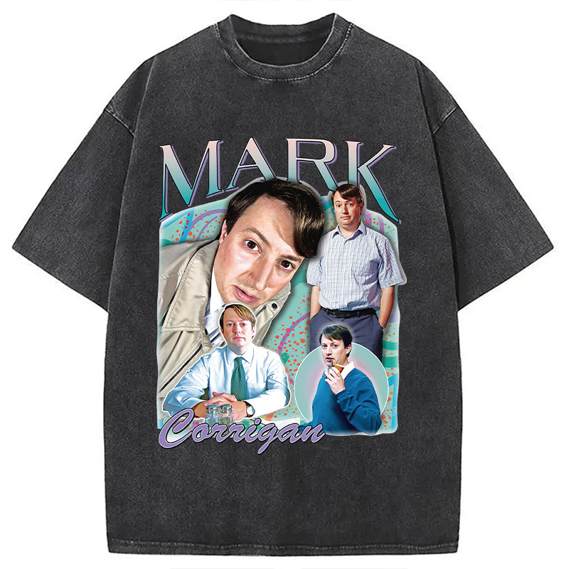 Mark Corrigan Homage Washed T-Shirt Unique Aesthetic Fashion Tee Gifts For Best Friend
