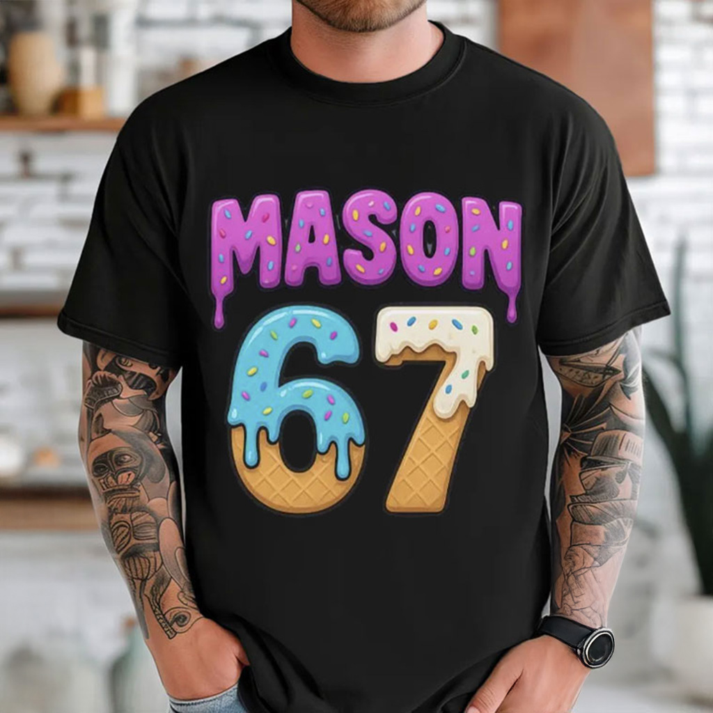 Mason 67 Six Seven Meme Ice Cream Drip Shirt Christmas Ideas For Husband