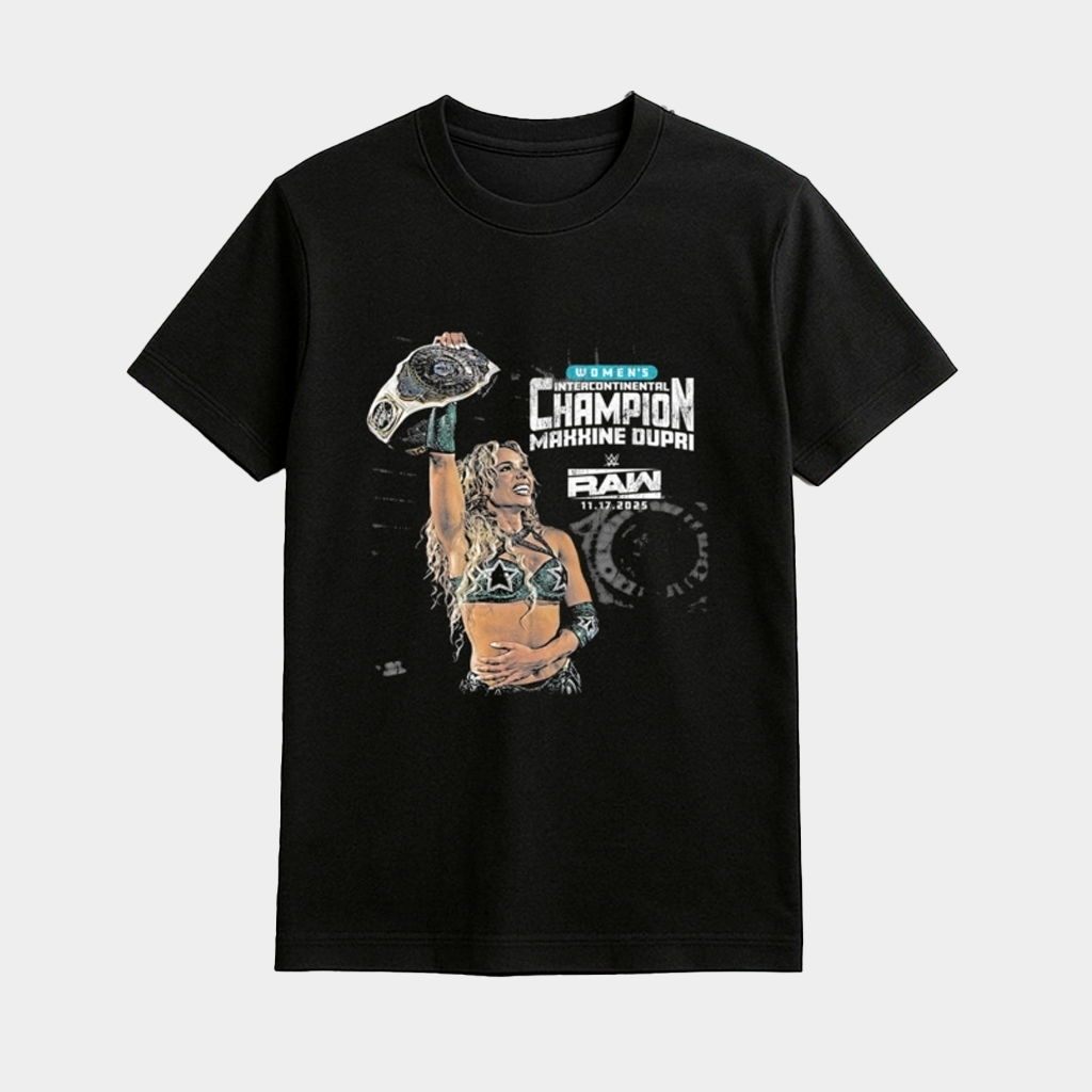 Maxxine Dupri Intercontinental Champion Shirt Fan Merch Gifts For Wrestling Fans