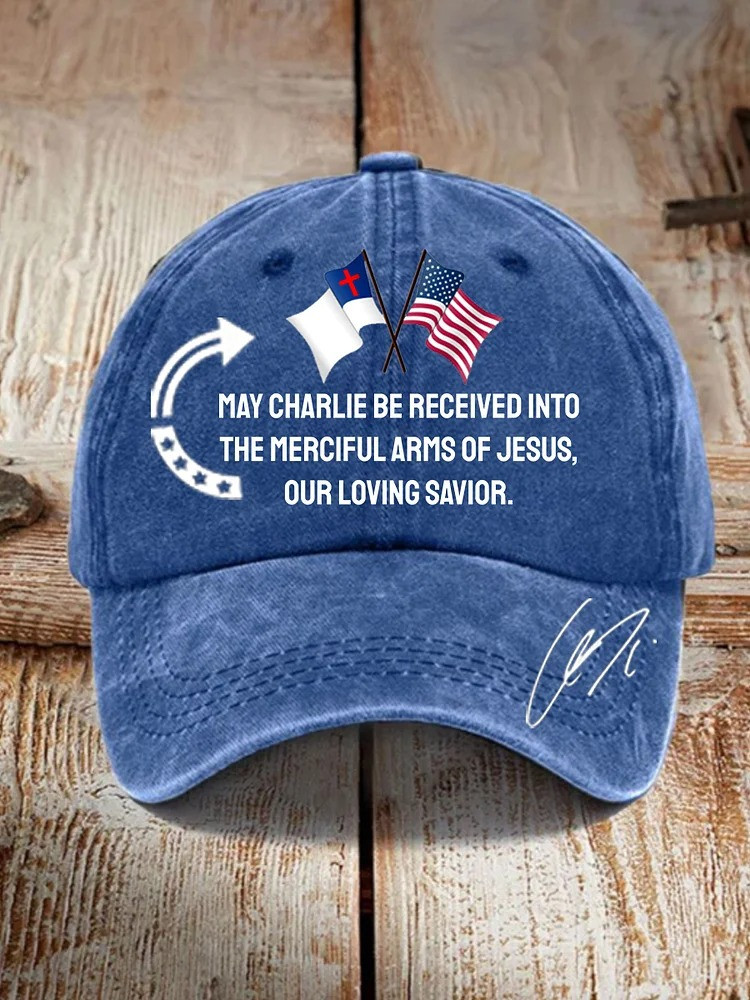 May Charlie Kirk Be Received Into The Compassionate Arms Of Our Loving Savior Jesus Hat Gift For Supporters