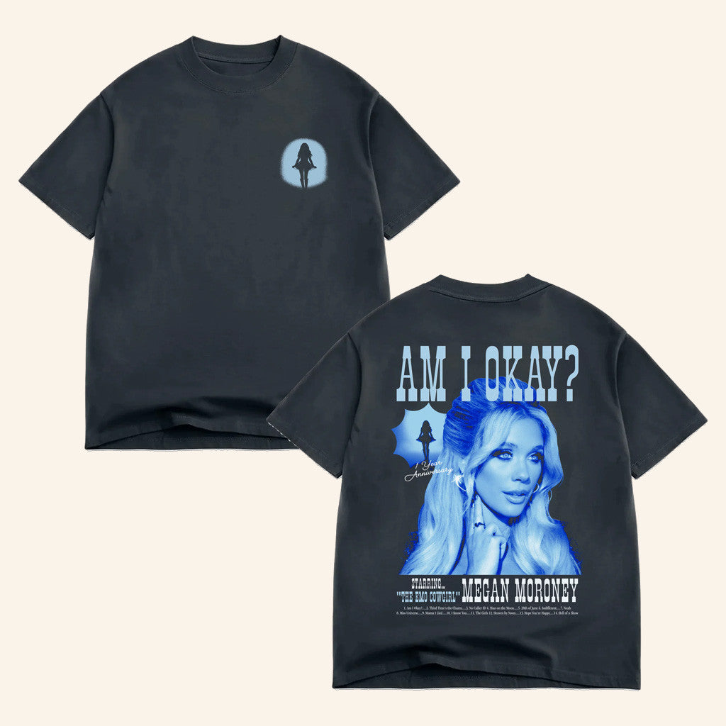 Megan Moroney Merch Am I Okay 1 Year Anniversary T-Shirt Gifts For Wife Megan Moroney Merch Am I Okay 1 Year Anniversary T-Shirt Gifts For Wife