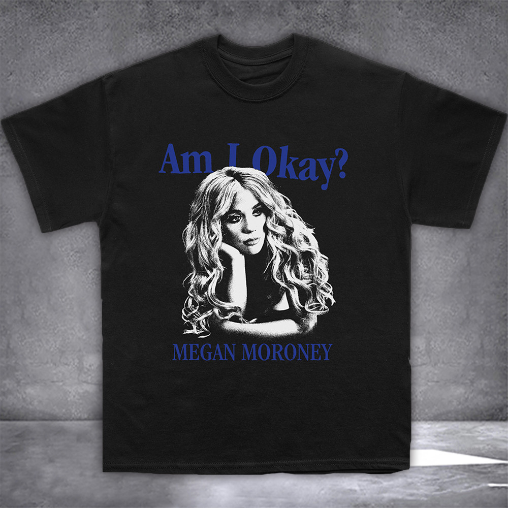 Megan Moroney Merch T-Shirt Am I Okay Hat Tee Shirts Megan Moroney Tour Merch Apparel