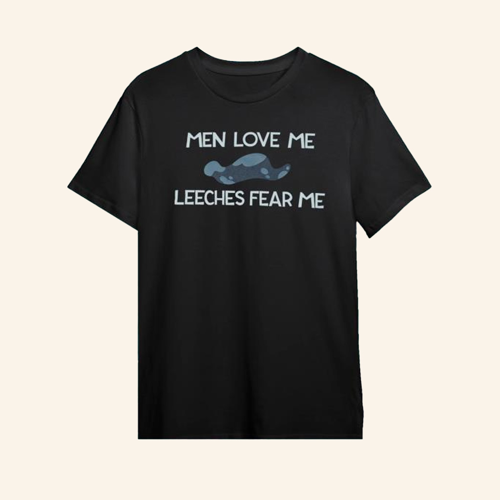 Men Love Me Leeches Fear Me Shirt Shark Robot Merch Gifts Ideas For Sister Men Love Me Leeches Fear Me Shirt Shark Robot Merch Gifts Ideas For Sister