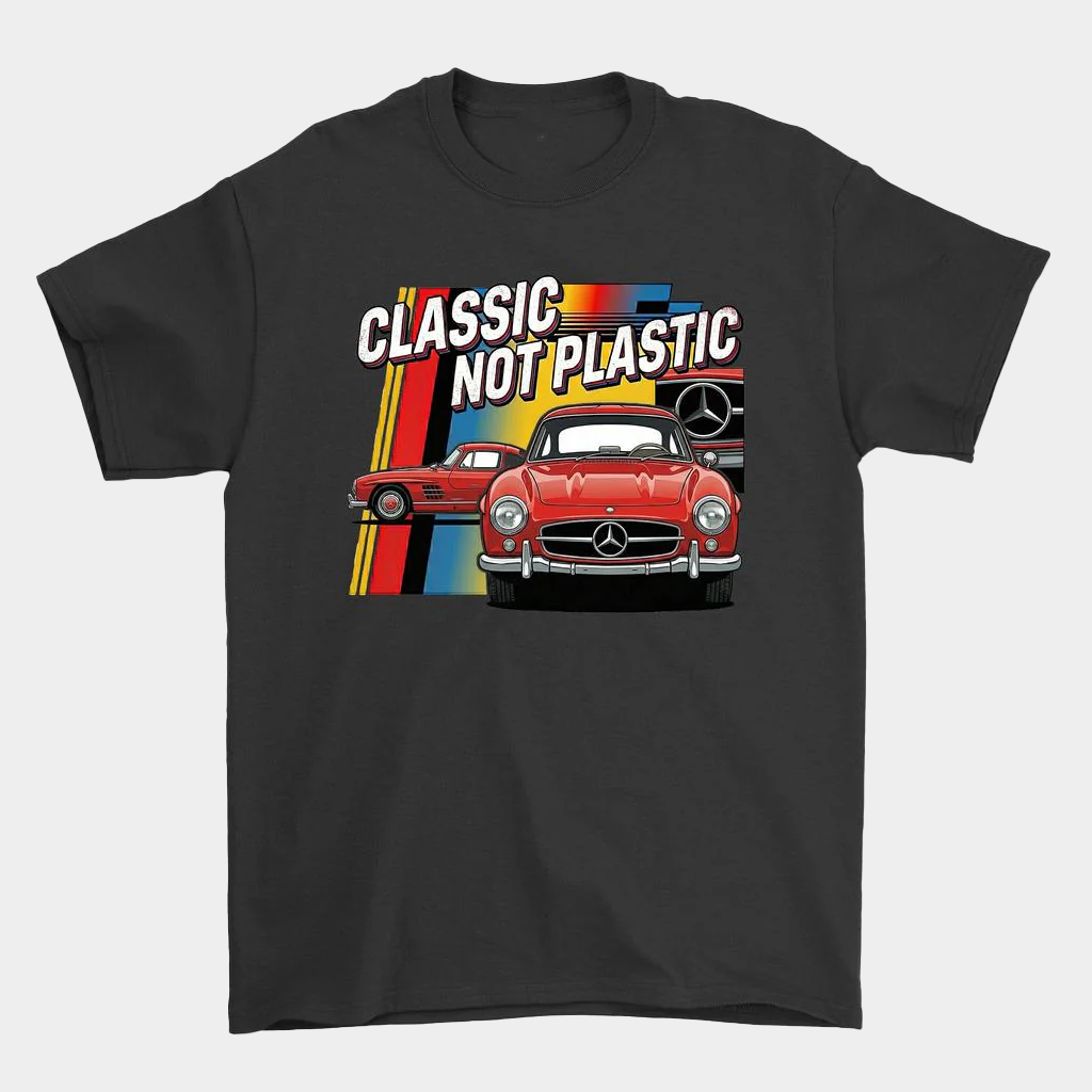 Mercedes 300SL Classic Not Plastic T-Shirt Gifts For Mercedes Lovers
