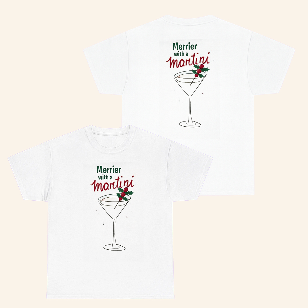 Merrier With A Martini T-Shirt Holiday Party Apparel Christmas Gifts For Besties