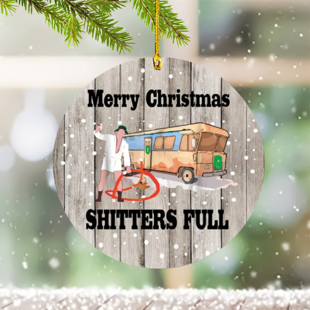 Merry Christmas Shitters Full Ornament Shitters Full Ornament Best Gifts For 2024