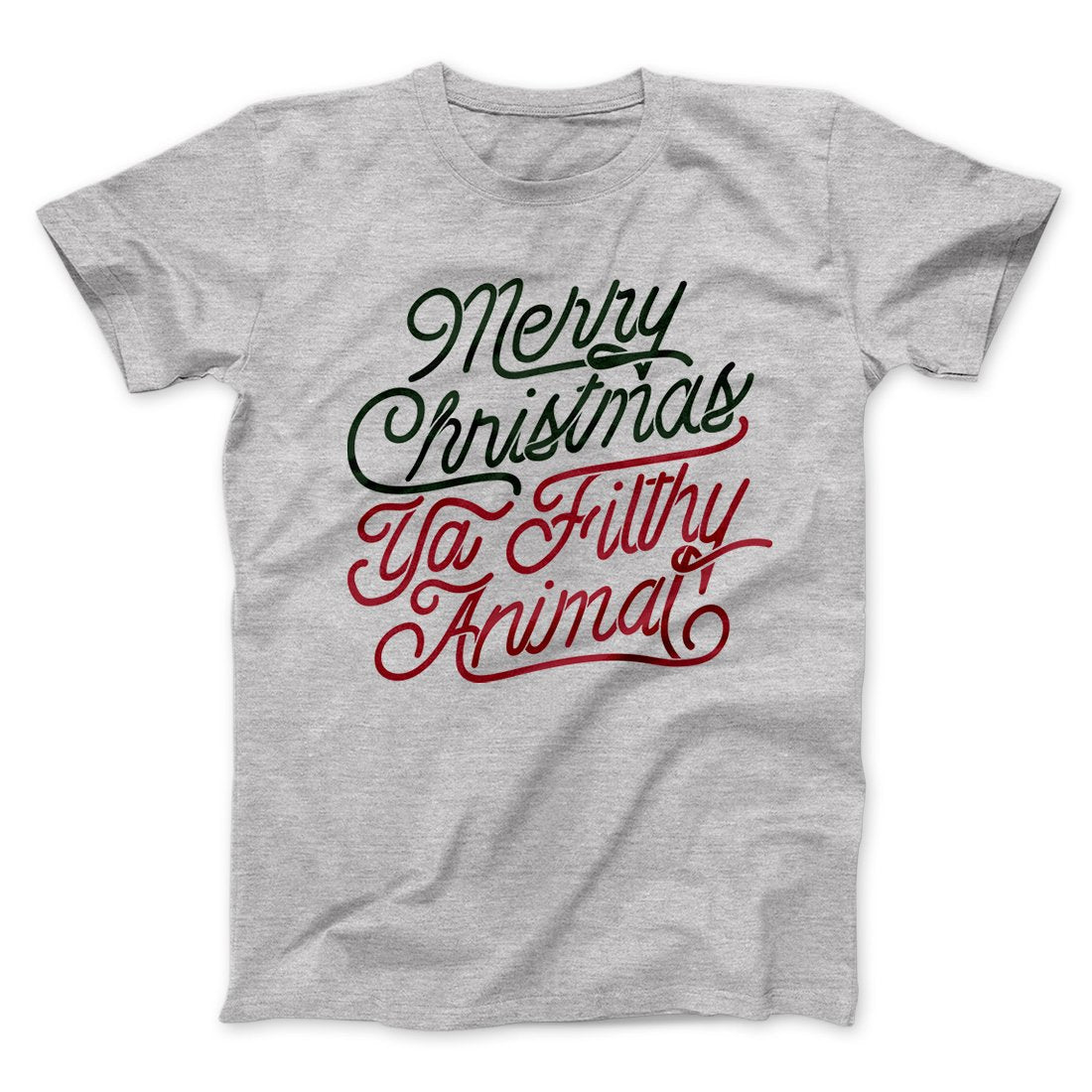 Merry Christmas Ya Filthy Animal Funny Movie Unisex T-Shirt Gift For Best Friends