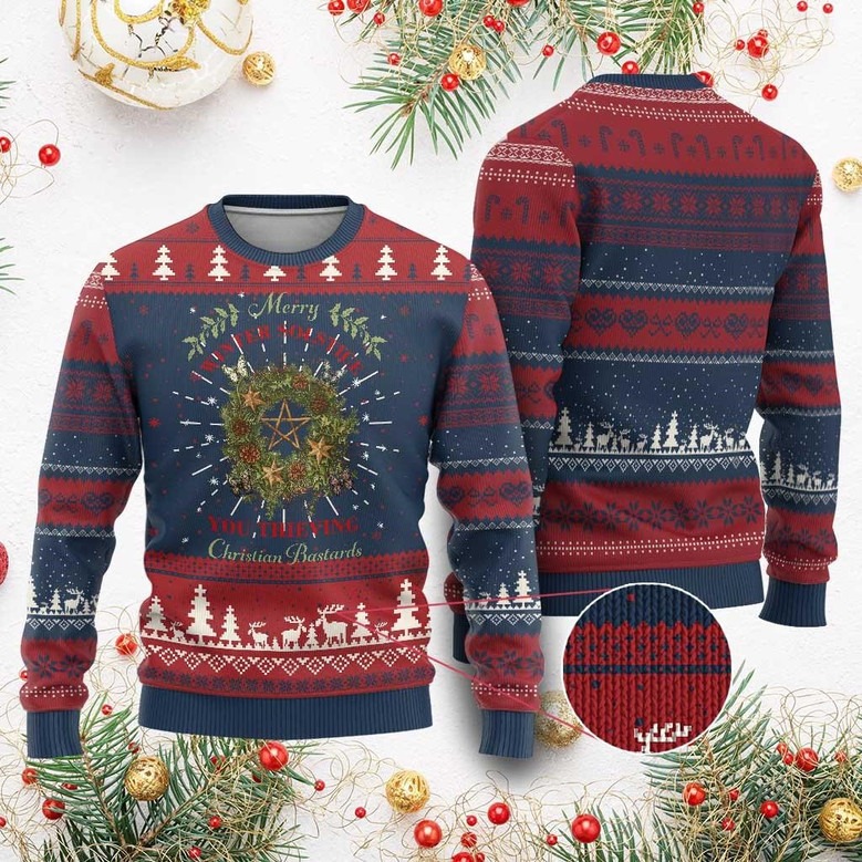 Merry Winter Solstice Ugly Christmas Sweater You Thieving Christian Bastards Xmas Jumper