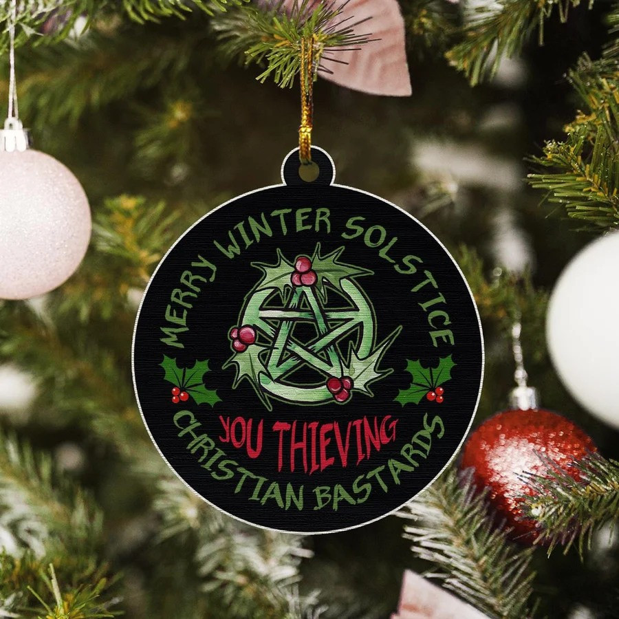 Merry Winter Solstice You Thieving Christian Bastards Ornament Small Christmas Tree Decorations