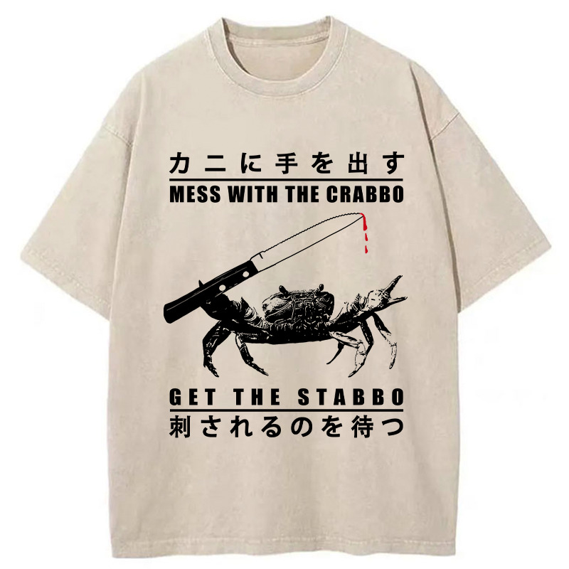 Mess With The Crab Washed T-Shirt Retro Humor Outfit Idea Gifts For Friends