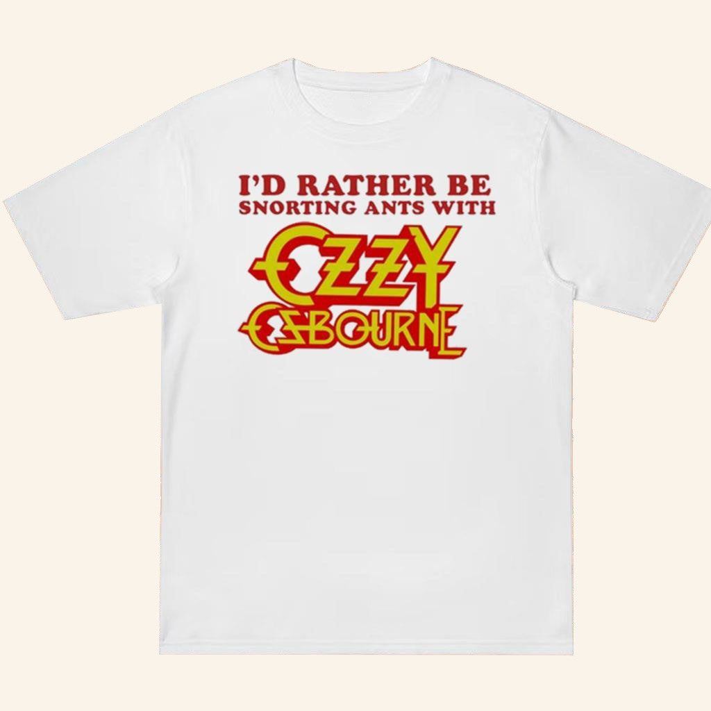 Methsyndicate Merch I'd Rather Be Snorting Ants With Ozzy Osbourne Shirt Fans Gifts Methsyndicate Merch I'd Rather Be Snorting Ants With Ozzy Osbourne Shirt Fans Gifts