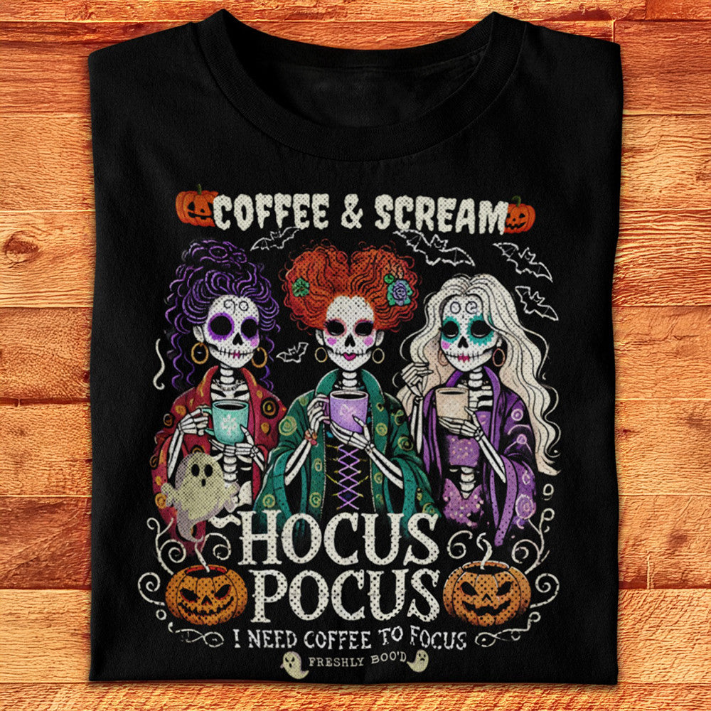 Mexico Skull Hocus Pocus I Need Coffee To Focus Shirt Coffee And Scream Halloween T-Shirt Mexico Skull Hocus Pocus I Need Coffee To Focus Shirt Coffee And Scream Halloween T-Shirt