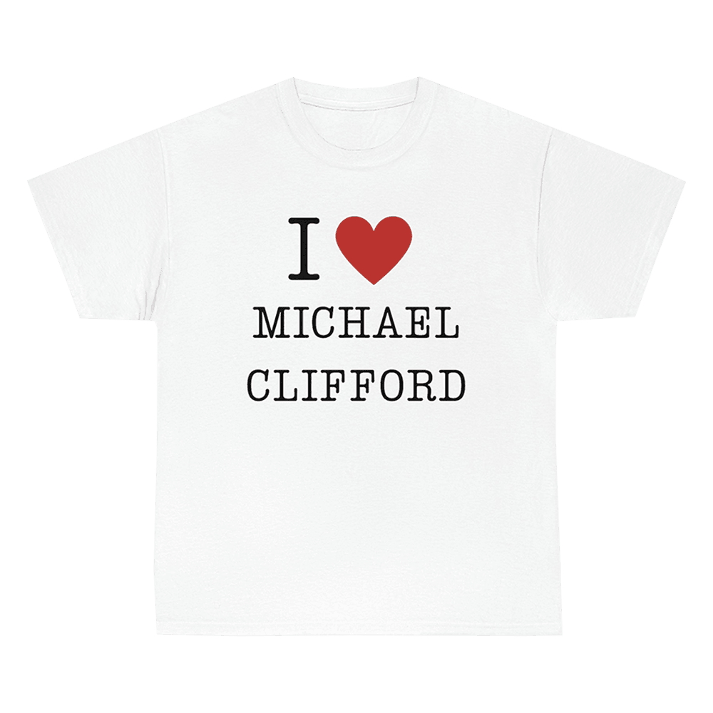 Michael Clifford Merch I Love Michael Clifford T-Shirt Mothers Day Gift for Dad Michael Clifford Merch I Love Michael Clifford T-Shirt Mothers Day Gift for Dad
