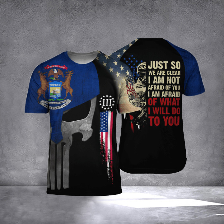 Michigan Just So We Are Clear I Am Not T-Shirt Proud Veteran Shirt Father's Day Gift Ideas