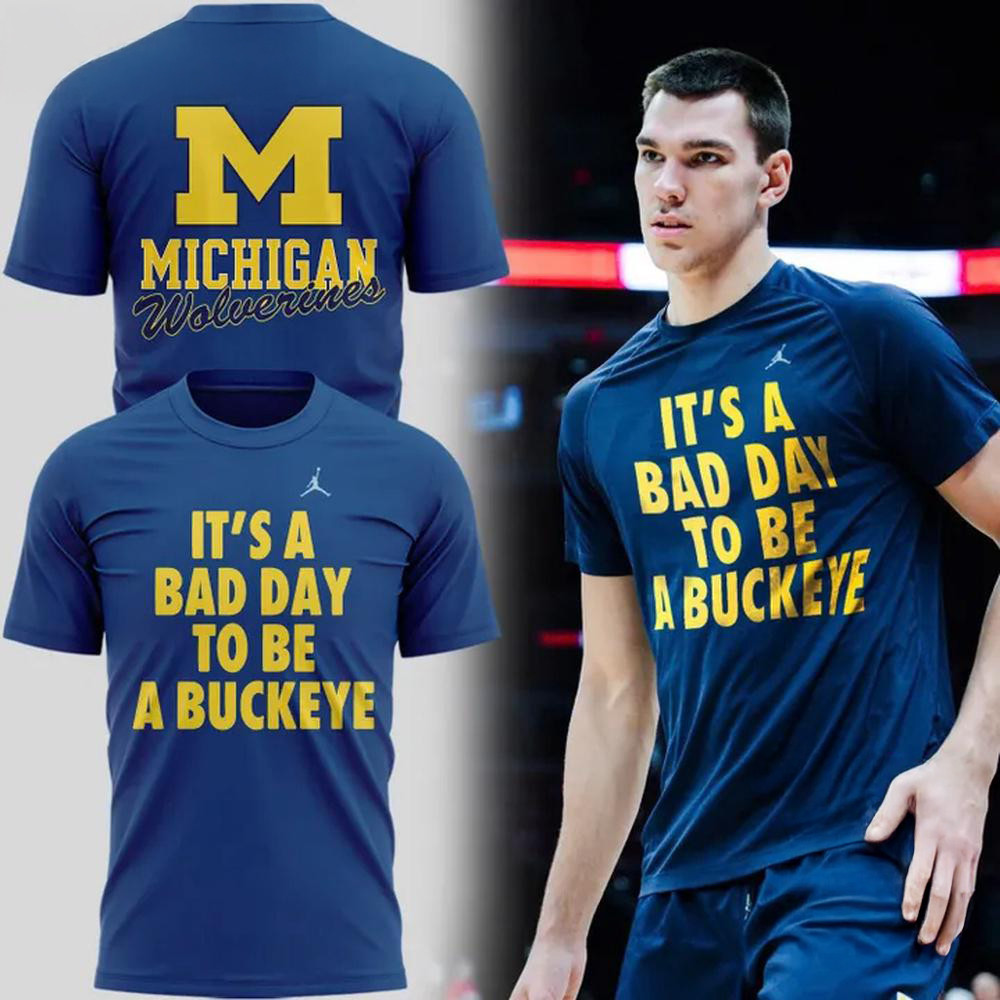 Michigan Men's Basketball Special It's A Bad Day To Be A Buckeye Shirt Gifts For Baseball Fan
