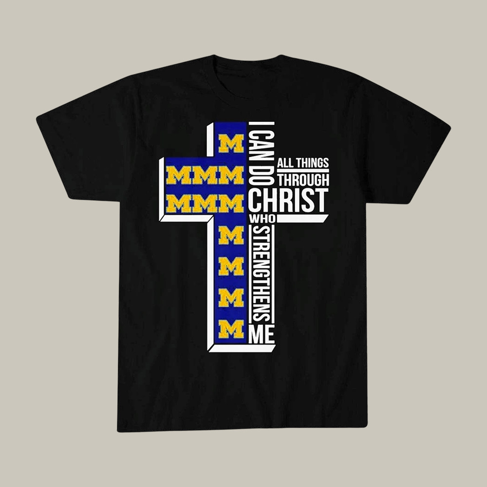 Michigan Wolverine All thing Through I Can Do Christ T-Shirt Men's Ice Hockey Tournament Clothes